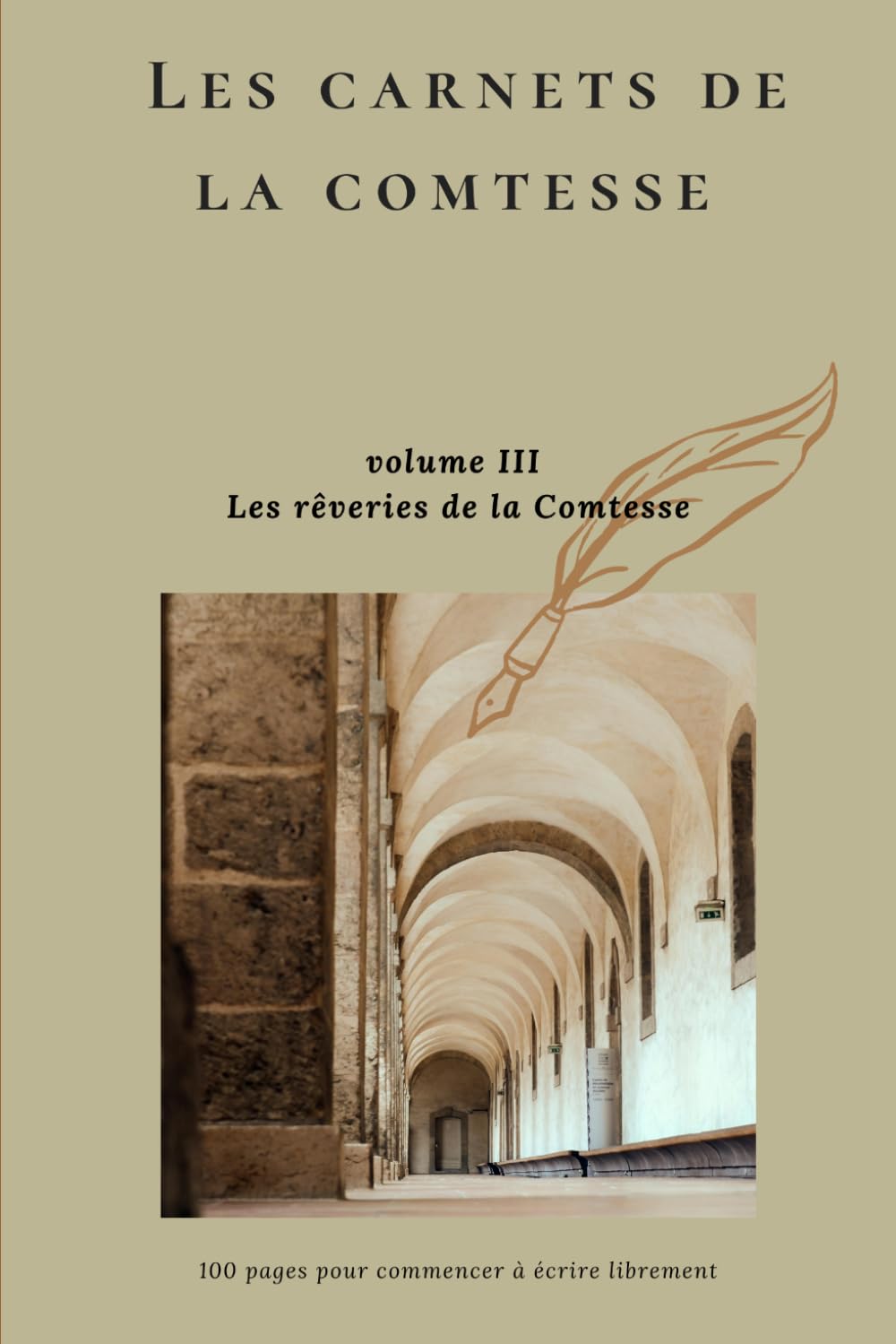Carnet d'écriture libre - Les rêveries de la Comtesse: Les carnets de la Comtesse
