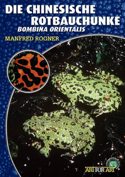 Die Chinesische Rotbauchunke: Bombina orientalis (Buchreihe Art für...