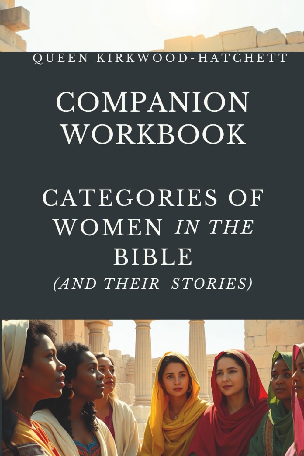 Categories of Women in the Bible (And Their Stories) Companion Workbook