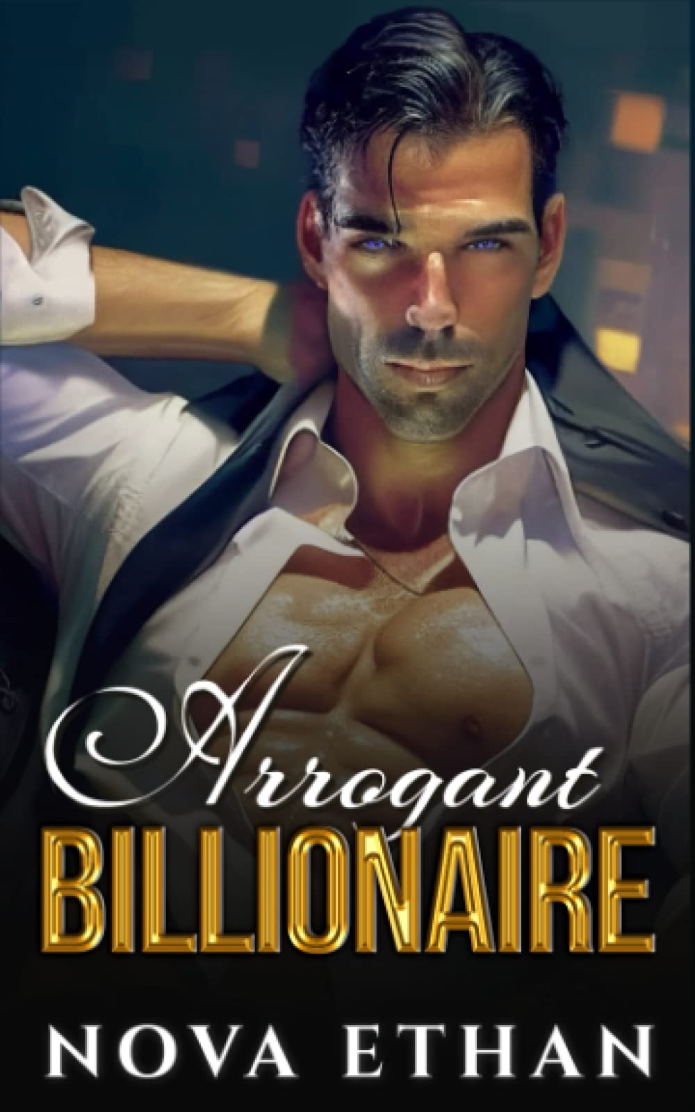 Arrogant Billionaire: An Enemies to Lovers Romance