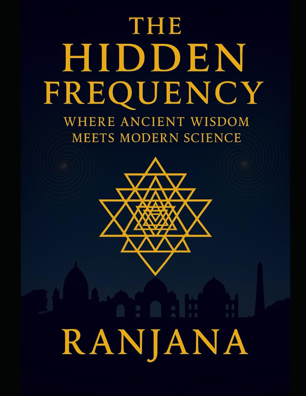 The Hidden Frequency — Where Ancient Wisdom Meets Modern Science