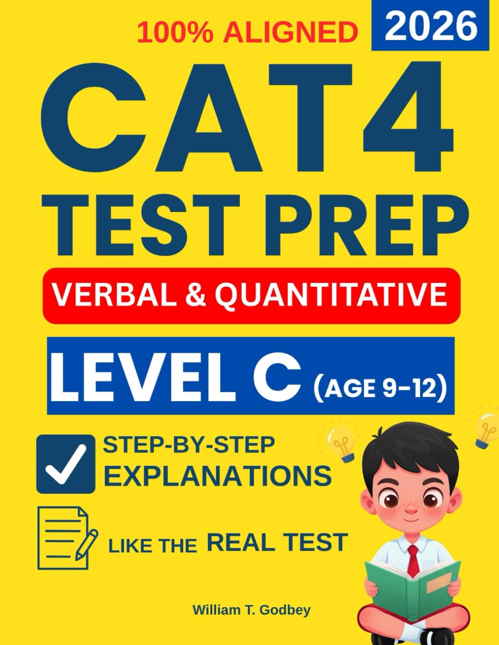 CAT4 Test Preparation Level C: 4 Full-Length Verbal and Quantitative Reasoning Practice Exams with Step-by-Step Explanations to Reduce Test Anxiety, ... (CAT4 Test Preparation For All Level A-G)