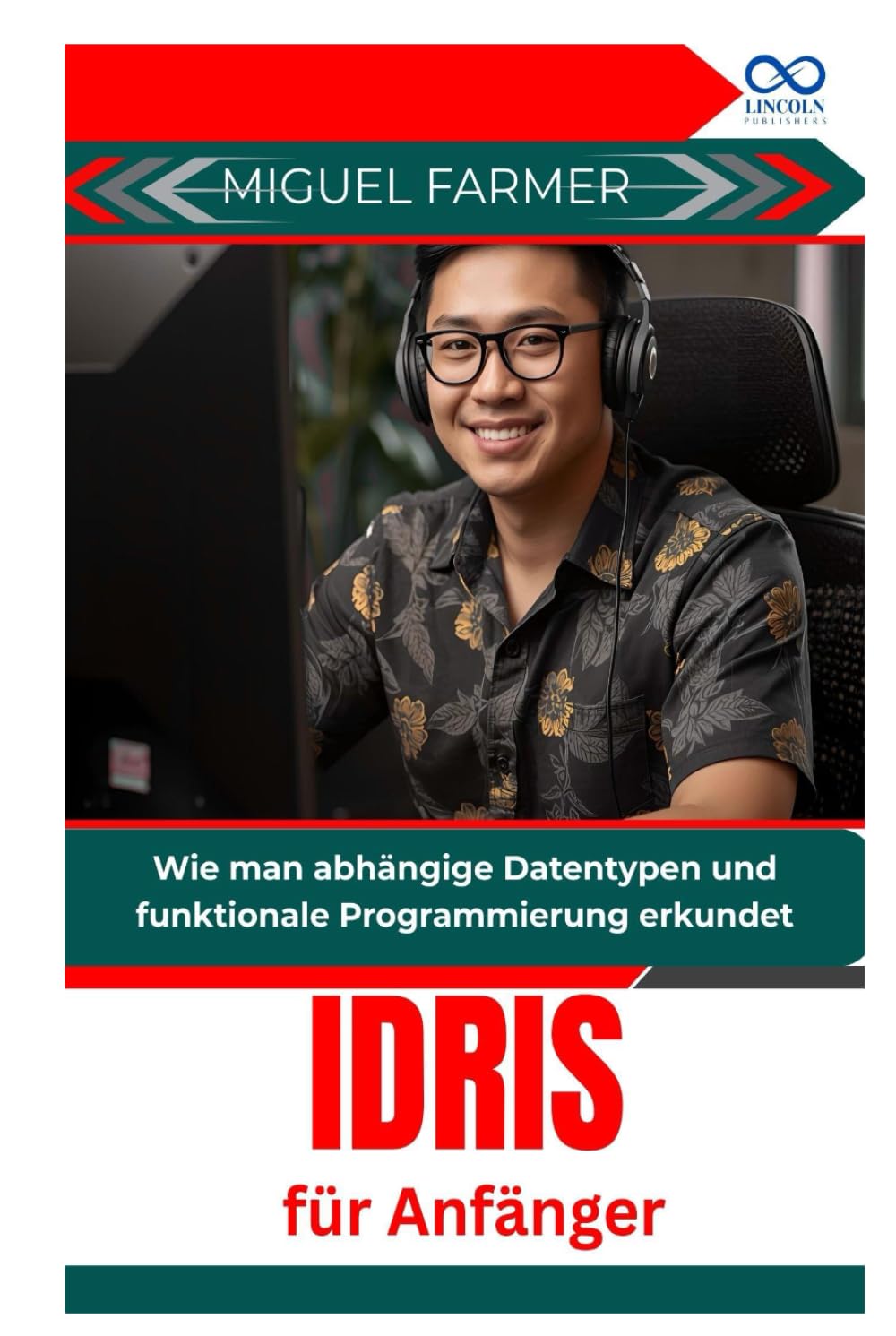 Idris für Anfänger: Wie man abhängige Datentypen und funktionale Programmierung erkundet