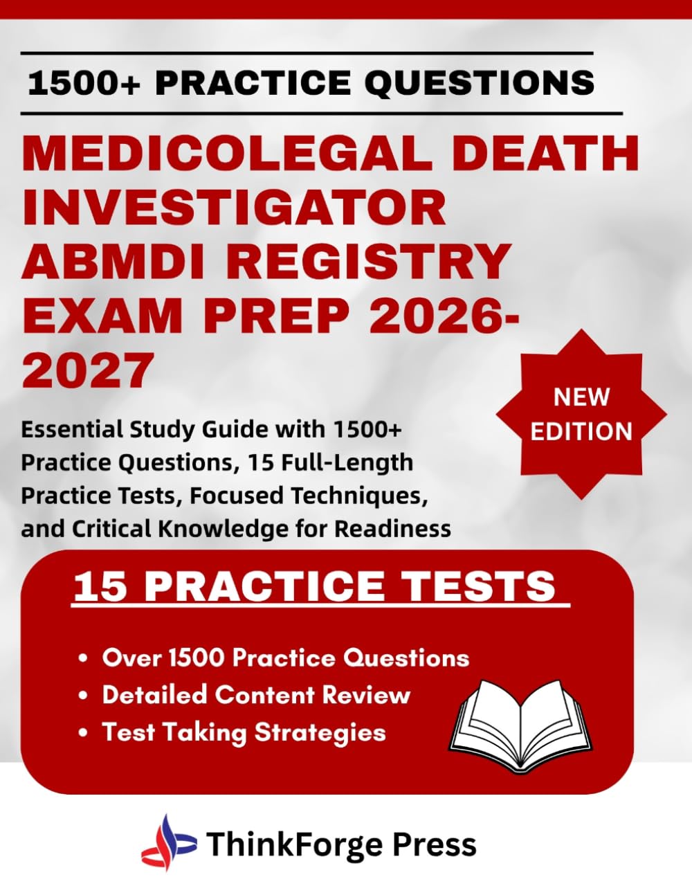 MEDICOLEGAL DEATH INVESTIGATOR ABMDI REGISTRY EXAM PREP 2026-2027: Essential Study Guide with 1500+ Practice Questions, 15 Full-Length Practice Tests, ... and Critical Knowledge for Readiness