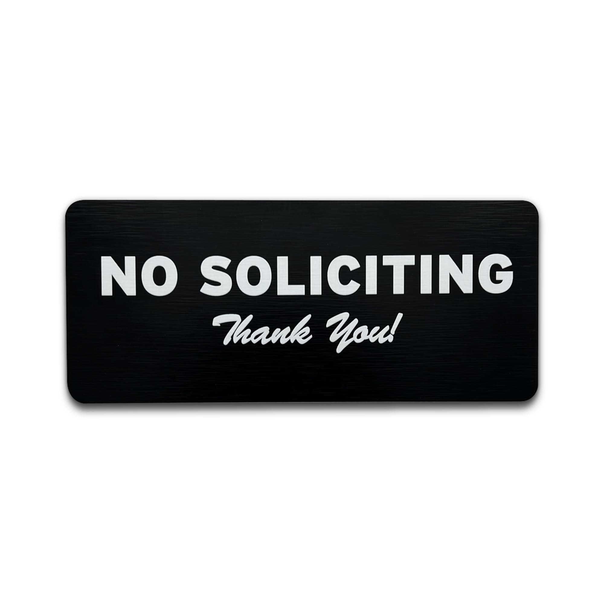 No Soliciting Sign - Signs for Business - Includes Adhesive Strips - Modern Signs for Offices, Businesses, & Homes - 7"W x 3"H (Brushed Black)