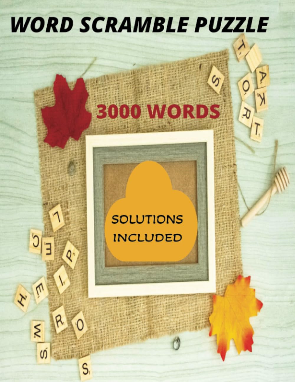 WORD SCRAMBLE PUZZLE: 3000 ANAGRAM FOR KIDS AND ADULTS