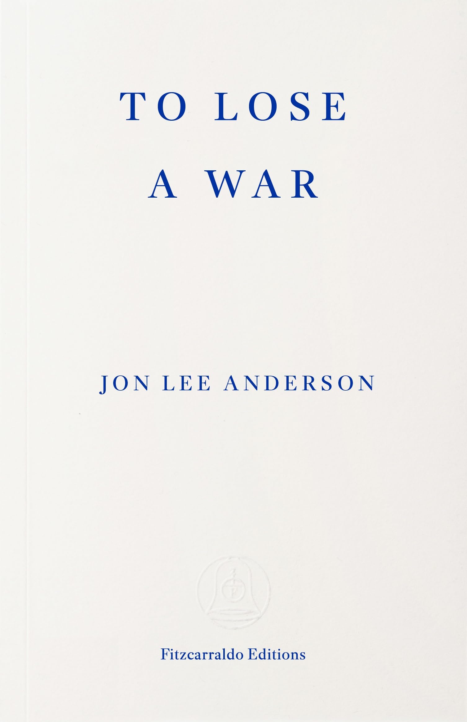 To Lose A War