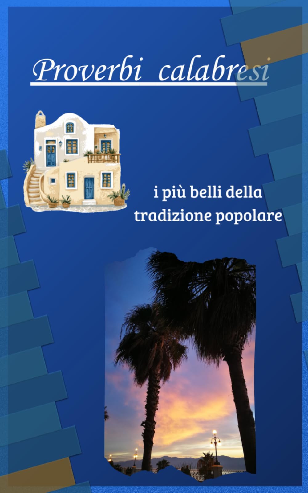 Proverbi calabresi: i più belli della tradizione popolare