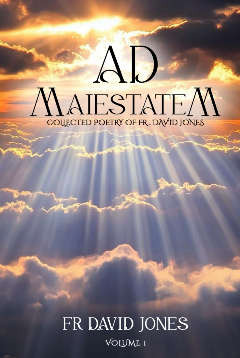 Ad Maiestatem: VOLUME 1