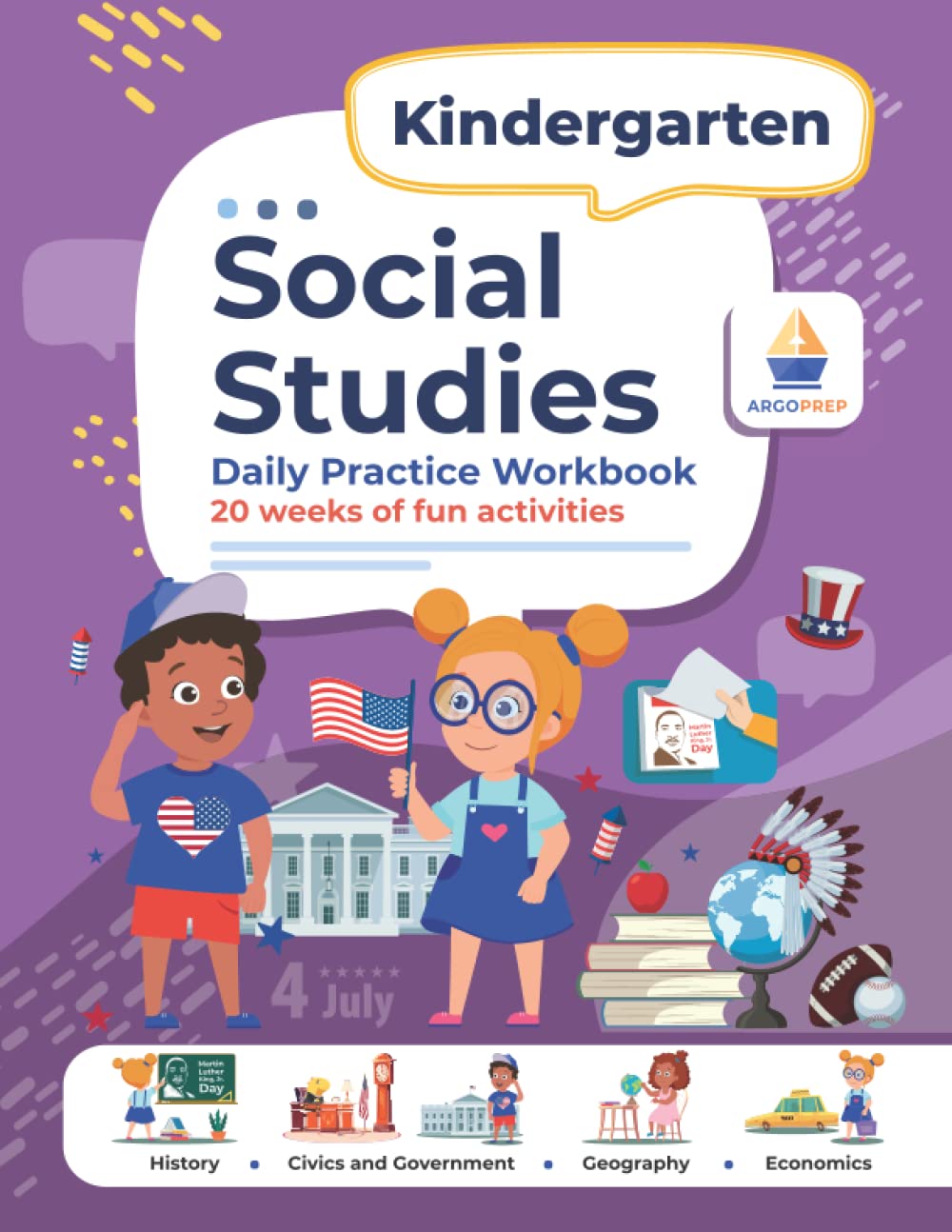 Kindergarten Social Studies: Daily Practice Workbook | 20 Weeks of Fun Activities | History | Civic and Government | Geography | Economics | + Video ... Each Question (Social Studies by ArgoPrep)