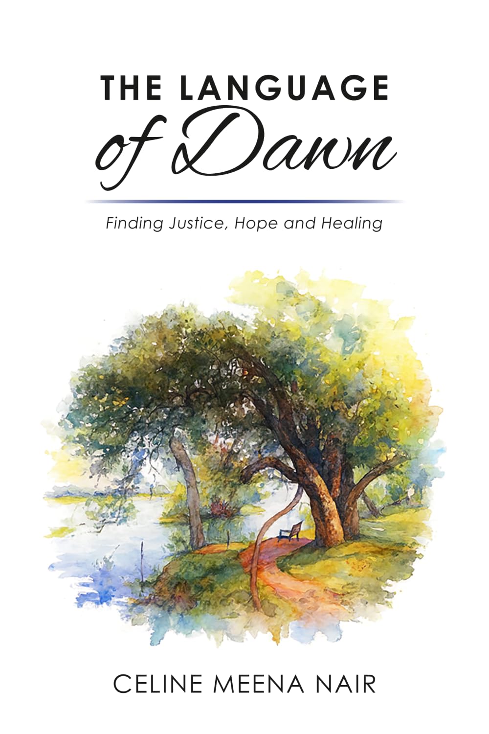The Language of Dawn: Finding Justice, Hope and Healing