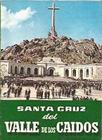 Santa Cruz Del Valle De Los Caidos (national monument of the santa cruz del valle de los caidos, tourist guide book) B000TI5936 Book Cover