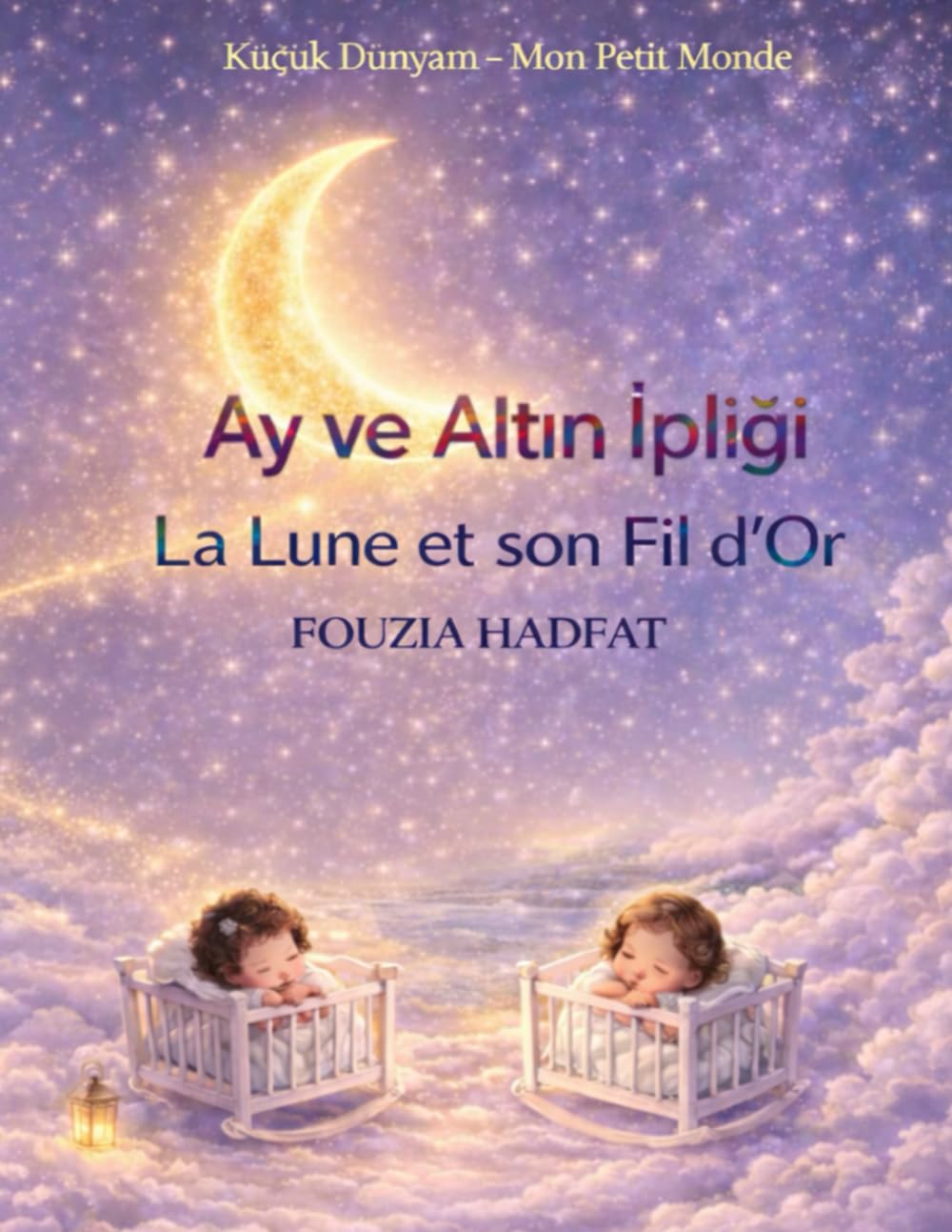 La Lune et son Fil d’Or: Ay ve Altın İpliği
