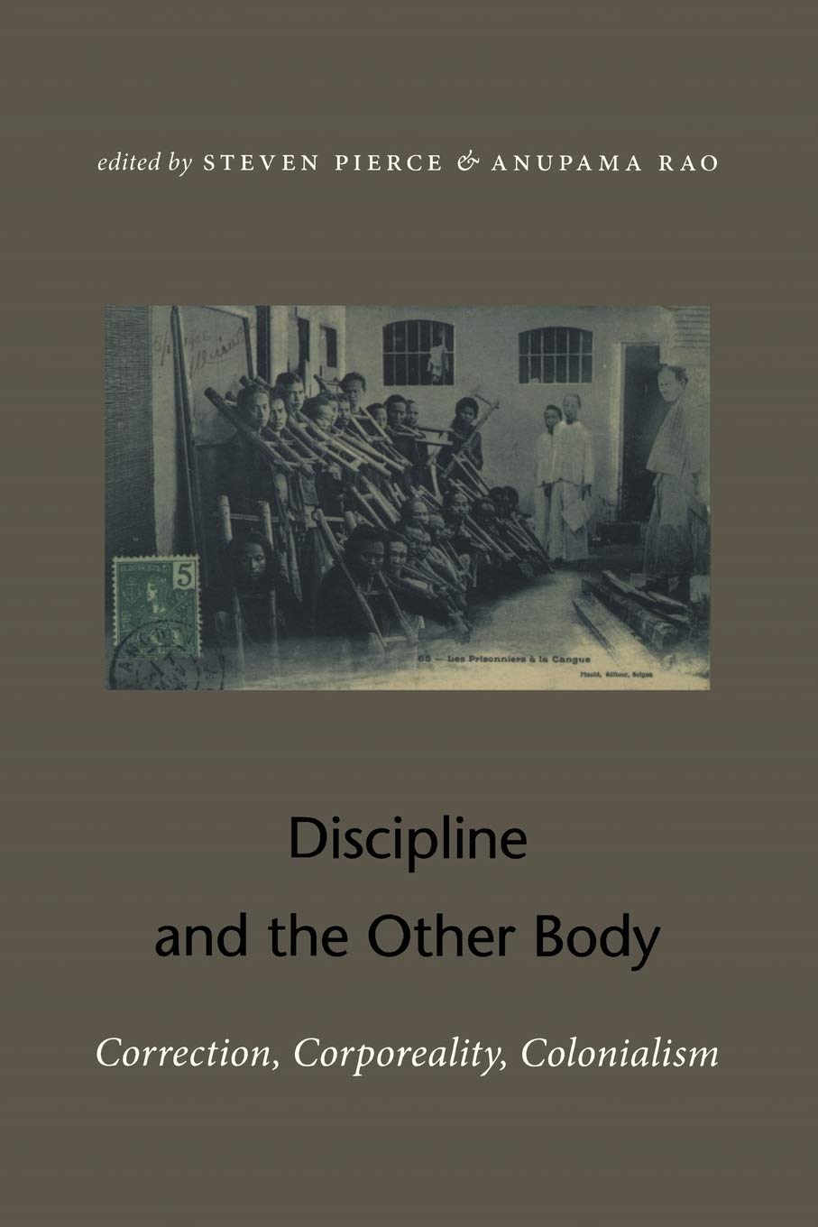 Discipline and the Other Body: Correction, Corporeality, Colonialism