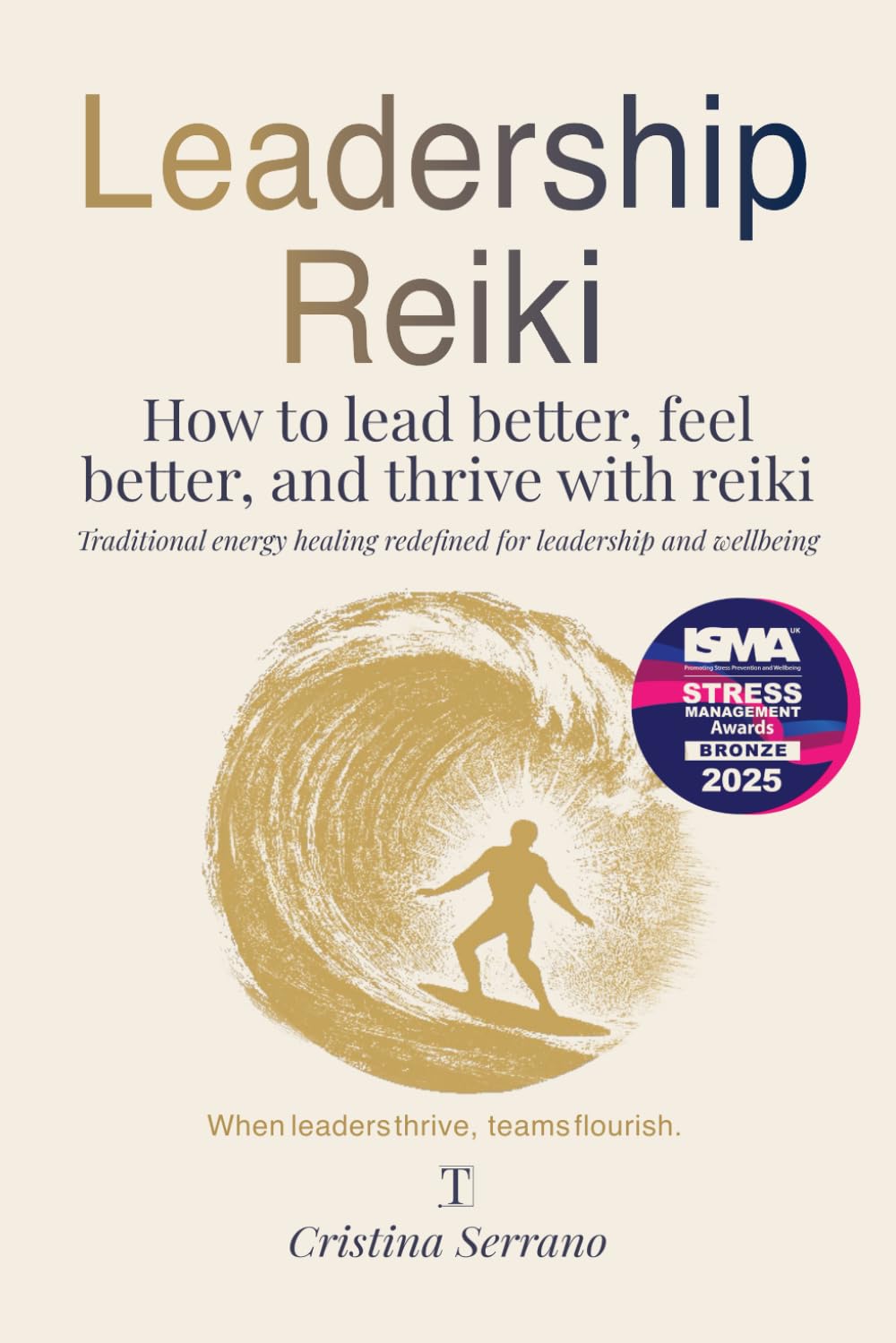 Leadership Reiki: How to lead better, feel better, and thrive with reiki