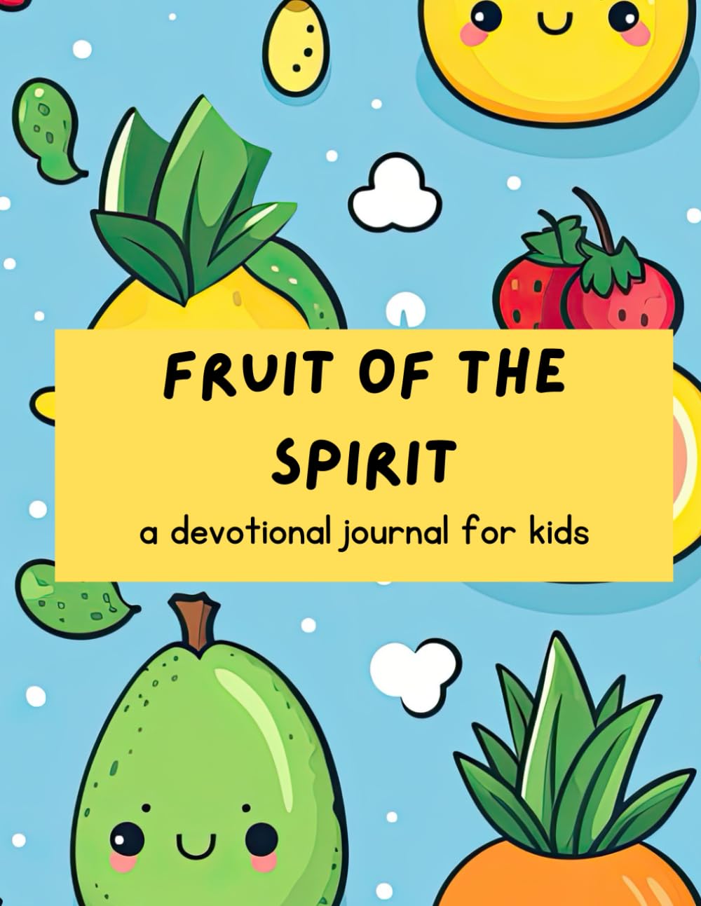 Fruit of the Spirit: A Devotional Journal for Kids