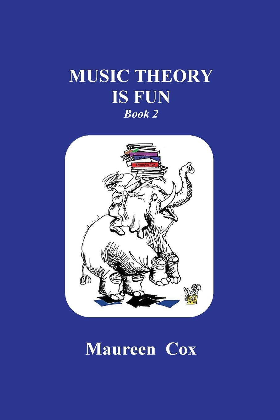 Music Theory is Fun: Book 2: Volume 2