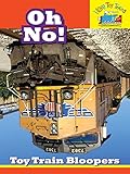 I Love Toy Trains - Oh No! (Toy Train Bloopers)
