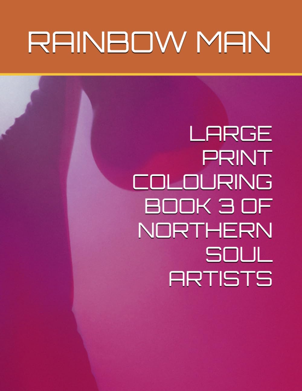 LARGE PRINT COLOURING BOOK 3 OF NORTHERN SOUL ARTISTS