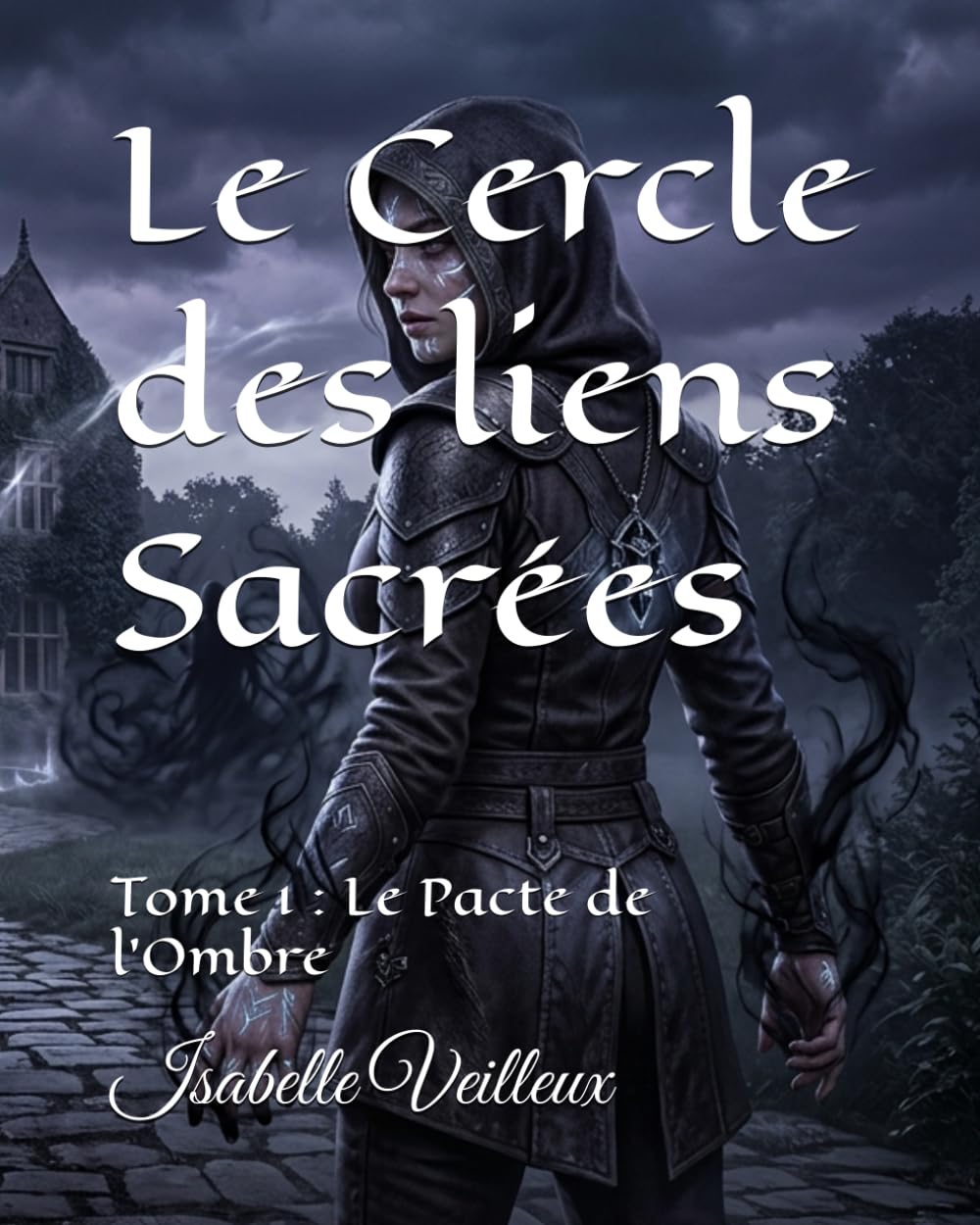 Le Cercle des liens Sacrées: Tome 1 : Le Pacte de l'Ombre