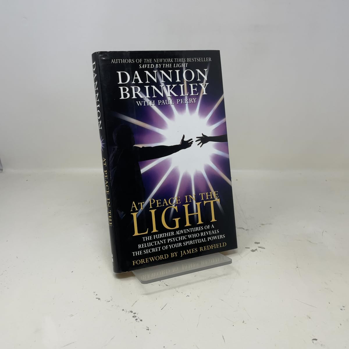At Peace in the Light: The Further Adventures of a Reluctant Psychic Who Reveals the Secret of Your Spiritual Powers