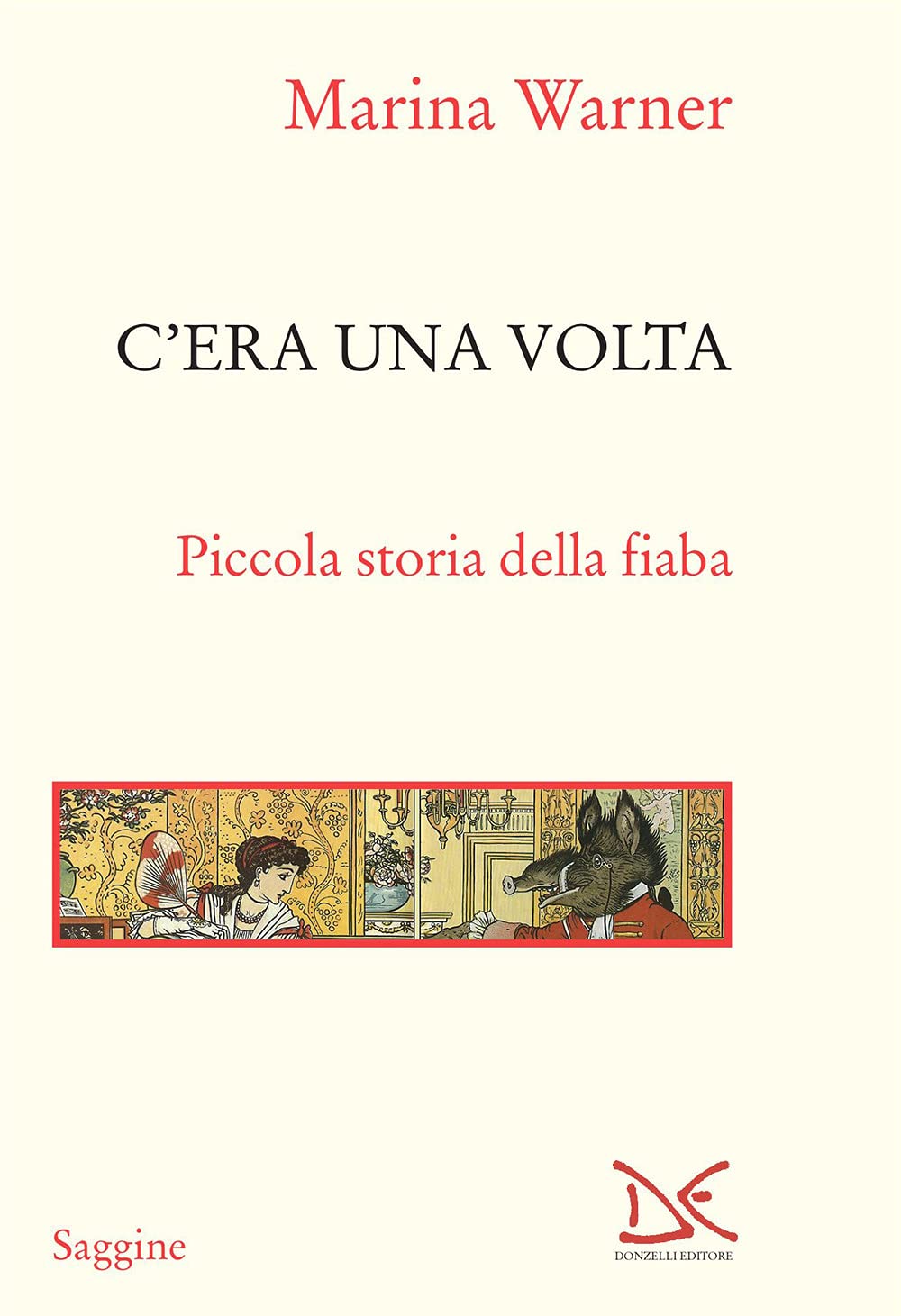 C'era Una Volta. Piccola Storia Della Fiaba - 4