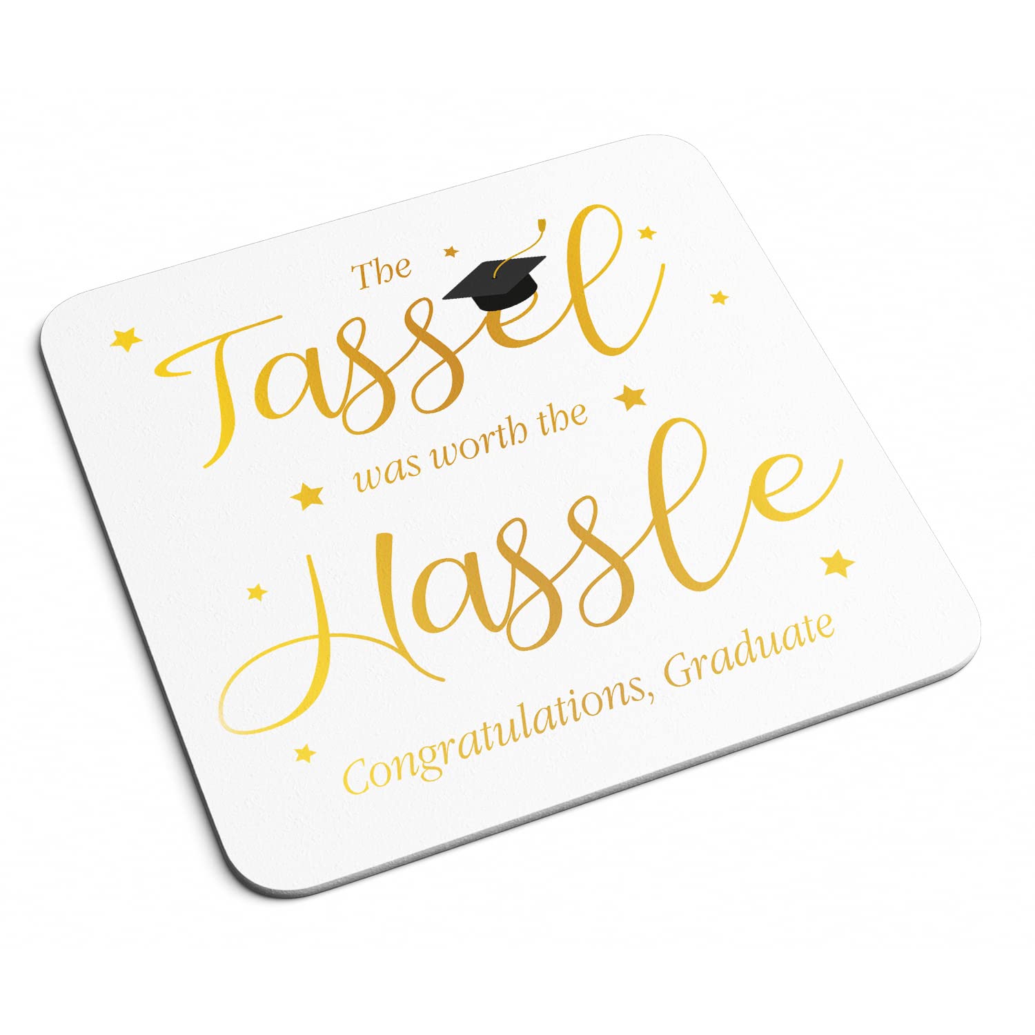 Smartypants White The Tassel Was Worth The Hassle Coaster - Cap Graduate Congratulations School Occasion Pass Stars Gown Gold Home Decor Placemat Kitchenware Gifts Presents (White)