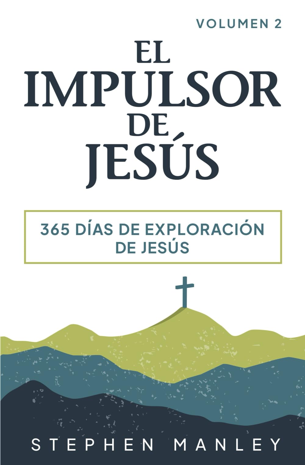 El Impulsor de Jesús (Volumen 2): 365 días de exploración de Jesús