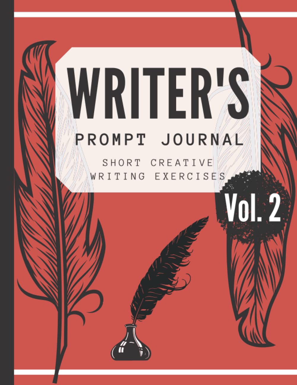 Writer’s Prompt Journal - Creative Writing Warm Up Workbook - Writers Block Exercises (2): Creative writers story prompt journal (lined) - 2 pages per prompt