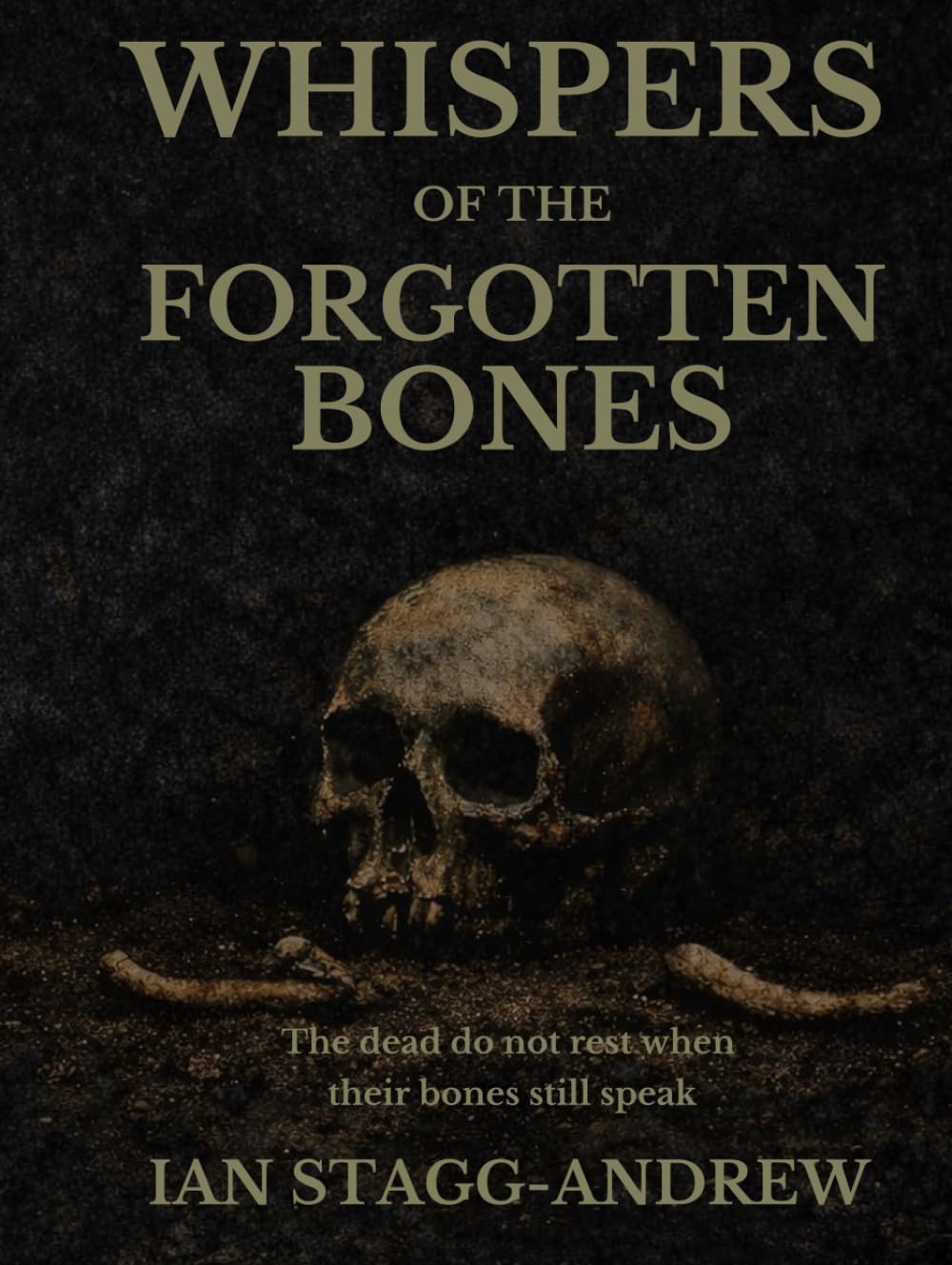 Whispers of the Forgotten Bones (The Forgotten Bones Trilogy)