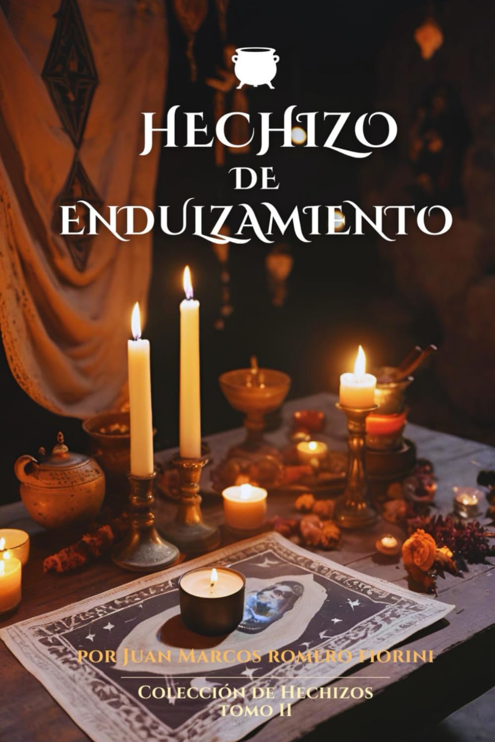 Hechizo de Endulzamiento: Recetario Mágico (Colección de Hechizos) (Spanish Edition)
