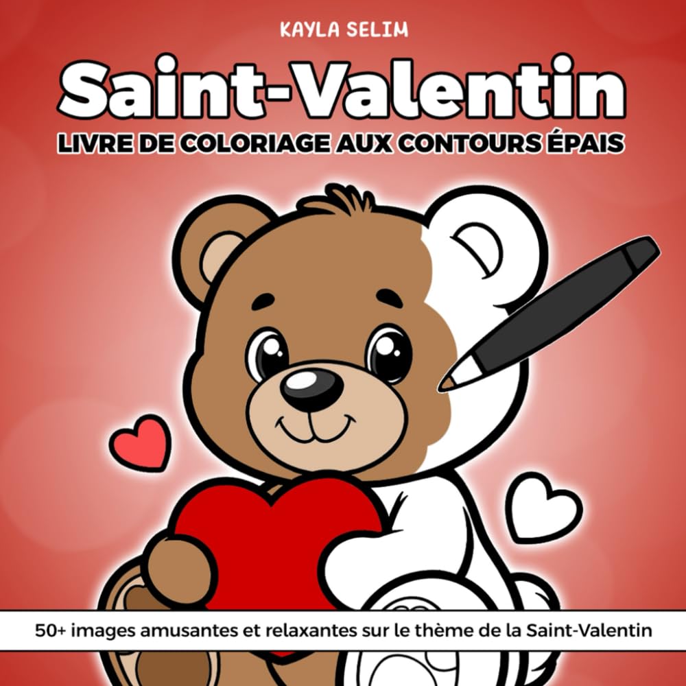 Livre de coloriage de la Saint-Valentin : illustrations aux contours épais – pour enfants et adultes – parfait pour se détendre