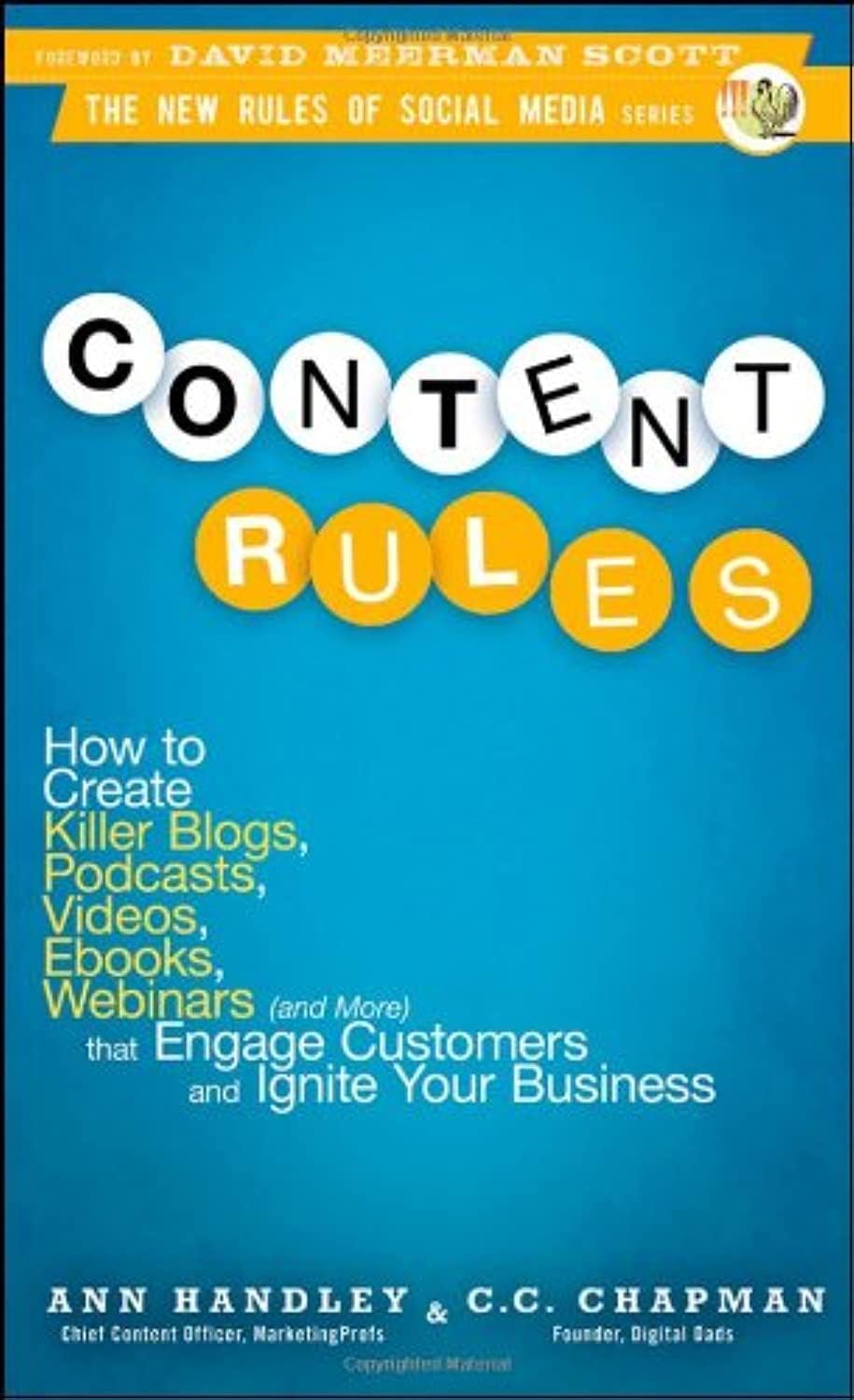 John Wiley & Sons Inc Content Rules: How to Create Killer Blogs, Podcasts, Videos, eBooks, Webinars (and More) That Engage Customers and Ignite Your Business