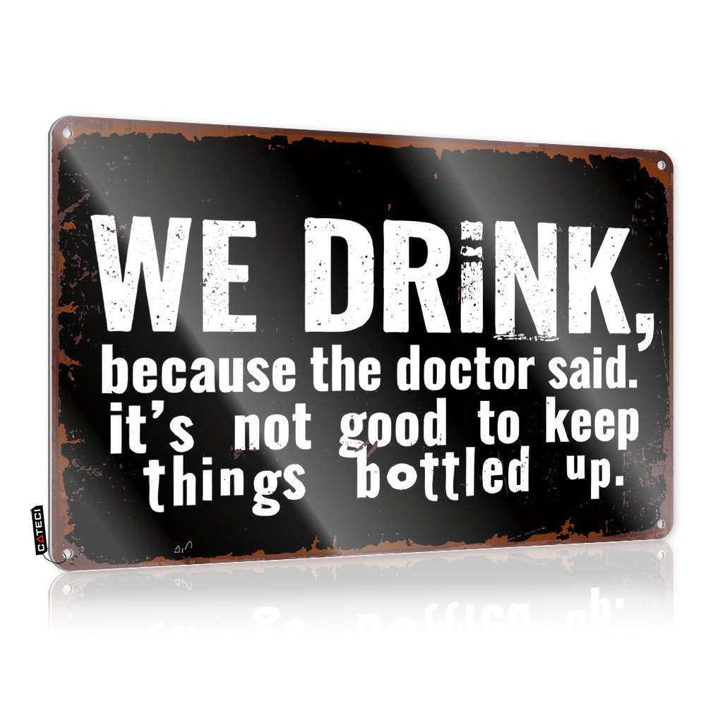 We Drink Because The Doctor Said Artwork Dorm Hanging | Nice Decoration Name Vintage Metal Wall Decor(20X30CM)
