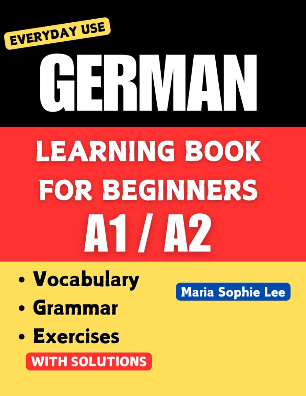 German Learning Book for Beginners A1-A2: Essential Vocabulary, Grammar, and Practical Exercises for Everyday Conversations Paperback – 13 November 2024