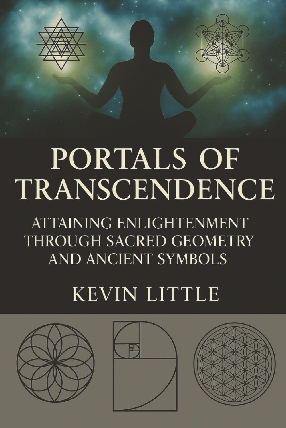 Portals of Transcendence: Attaining Enlightenment through Sacred Geometry and Ancient Symbols
