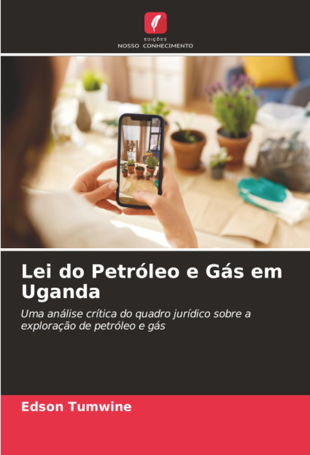 Lei do Petróleo e Gás em Uganda: Uma análise crítica do quadro jurídico sobre a exploração de petróleo e gás