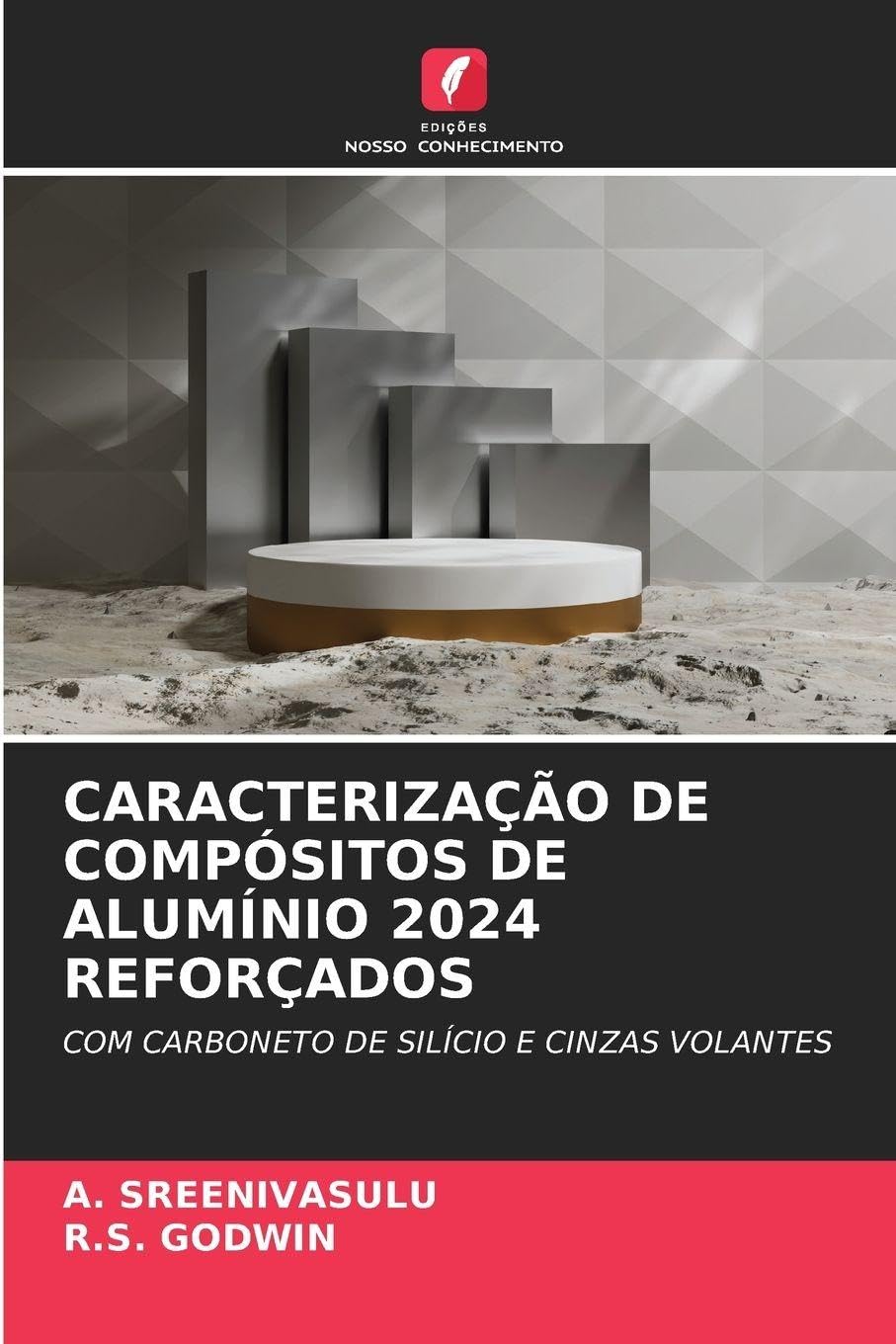 Caracterização de Compósitos de Alumínio 2024 Reforçados: COM CARBONETO DE SILÍCIO E CINZAS VOLANTES