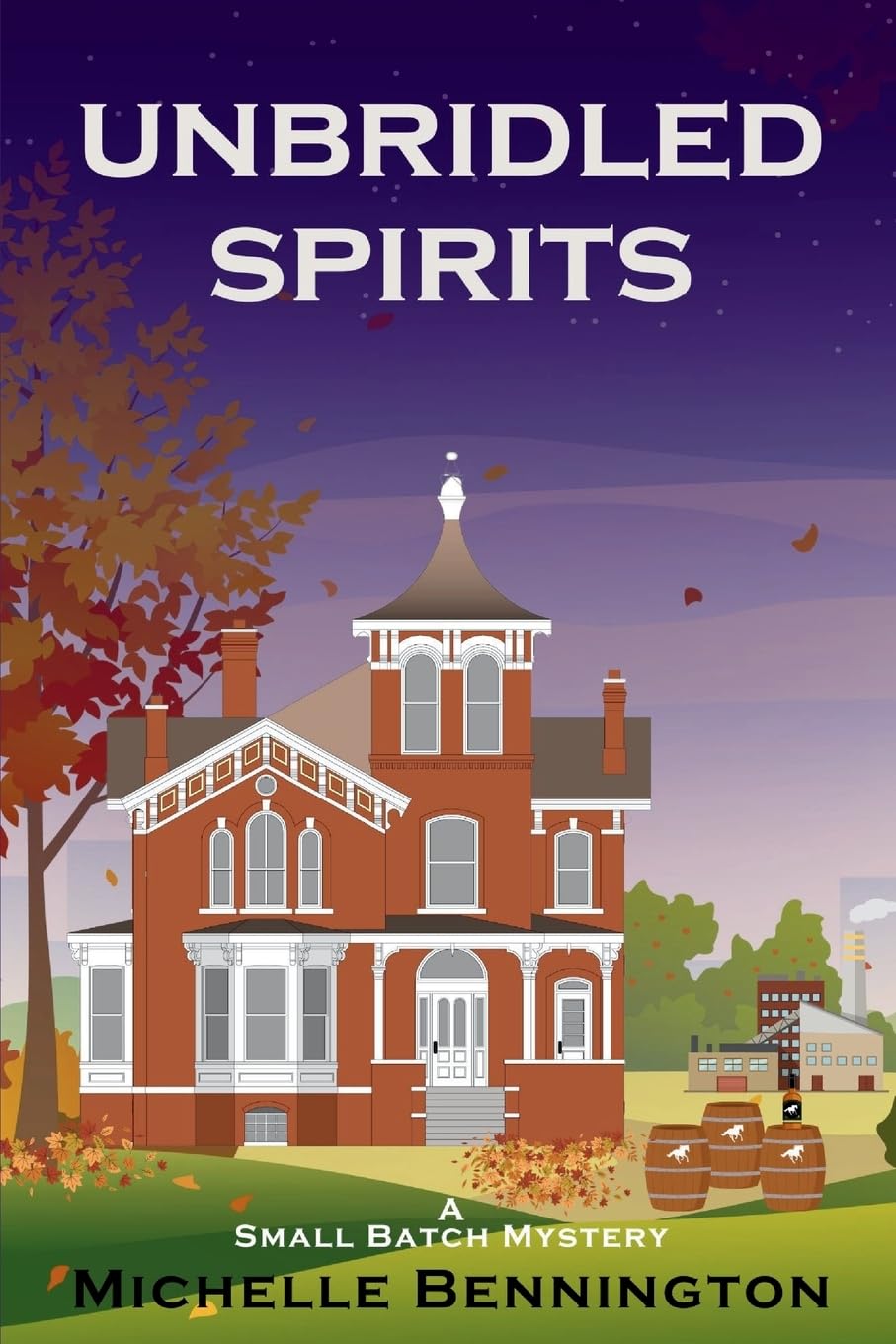 Unbridled Spirits: A Small Batch Mystery (3)