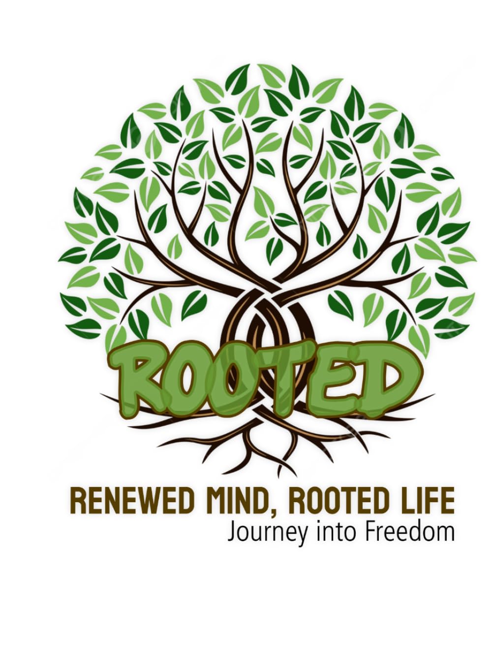 Renewed Mind, Rooted Life: a Journey into Freedom: 6 Week Growth Workbook