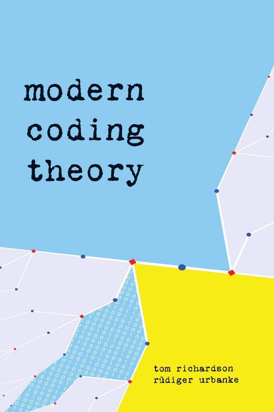 Modern Coding Theory: Richardson, Tom, Urbanke, Rüdiger: 9780521852296 ...