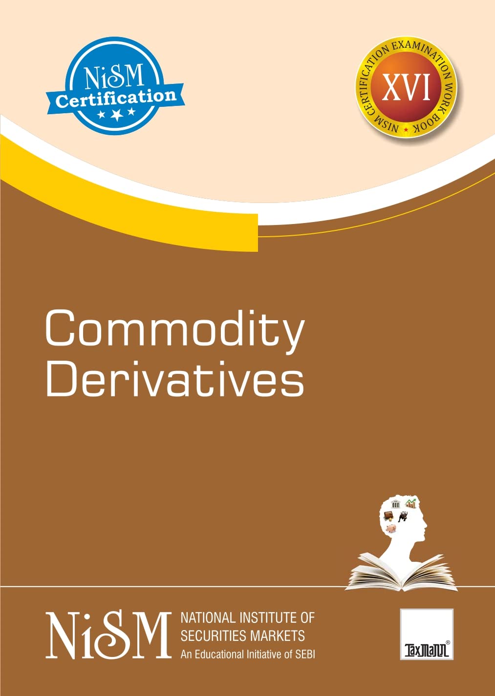 NISM's Commodity Derivatives – Covering basics of commodity derivatives, indices, futures, and options along with clearing, settlement & risk management of commodity derivatives markets in India