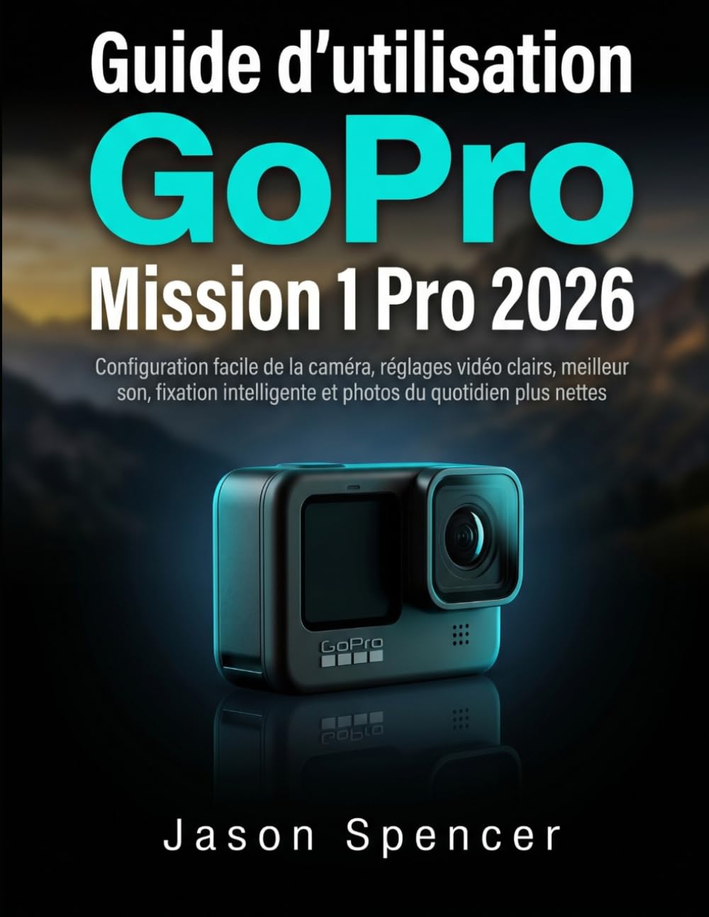 Photos du quotidien GoPro Mission 1 Pro : guide pour réussir vos souvenirs de famille