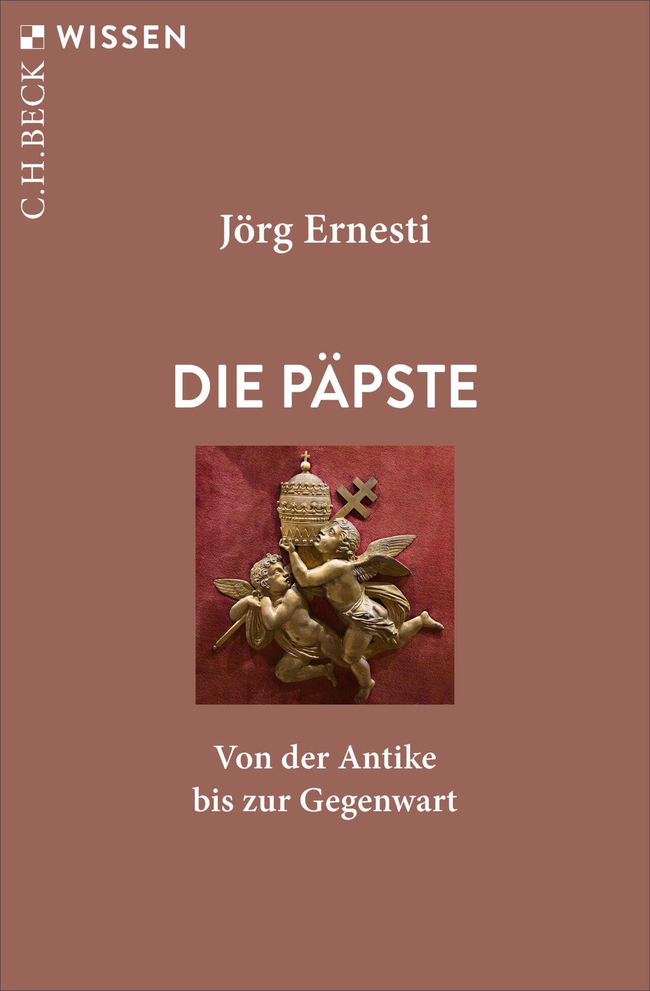 Die Päpste: Von der Antike bis zur Gegenwart