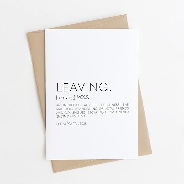 Leaving Definition Funny Rude Leaving Card For Work Friends Bestie Quirky Minimalist Black And White Simple Greetings Cards A6
