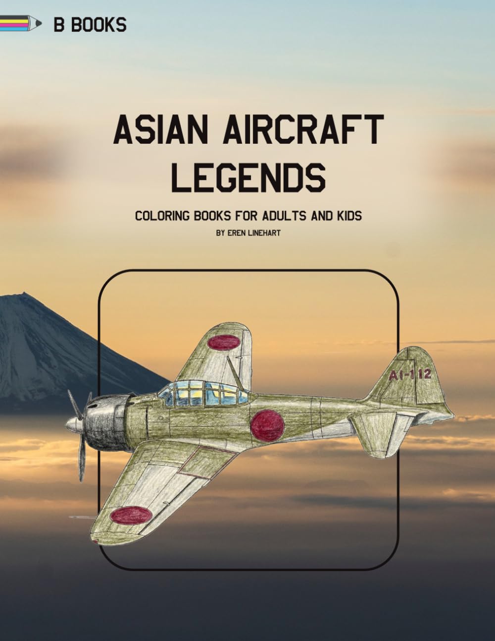 Asian Aircraft Legends: Fighters and Bombers: A High-Detail Coloring Book of 30 Iconic Asian Warplanes (Aerospace Design Collection)