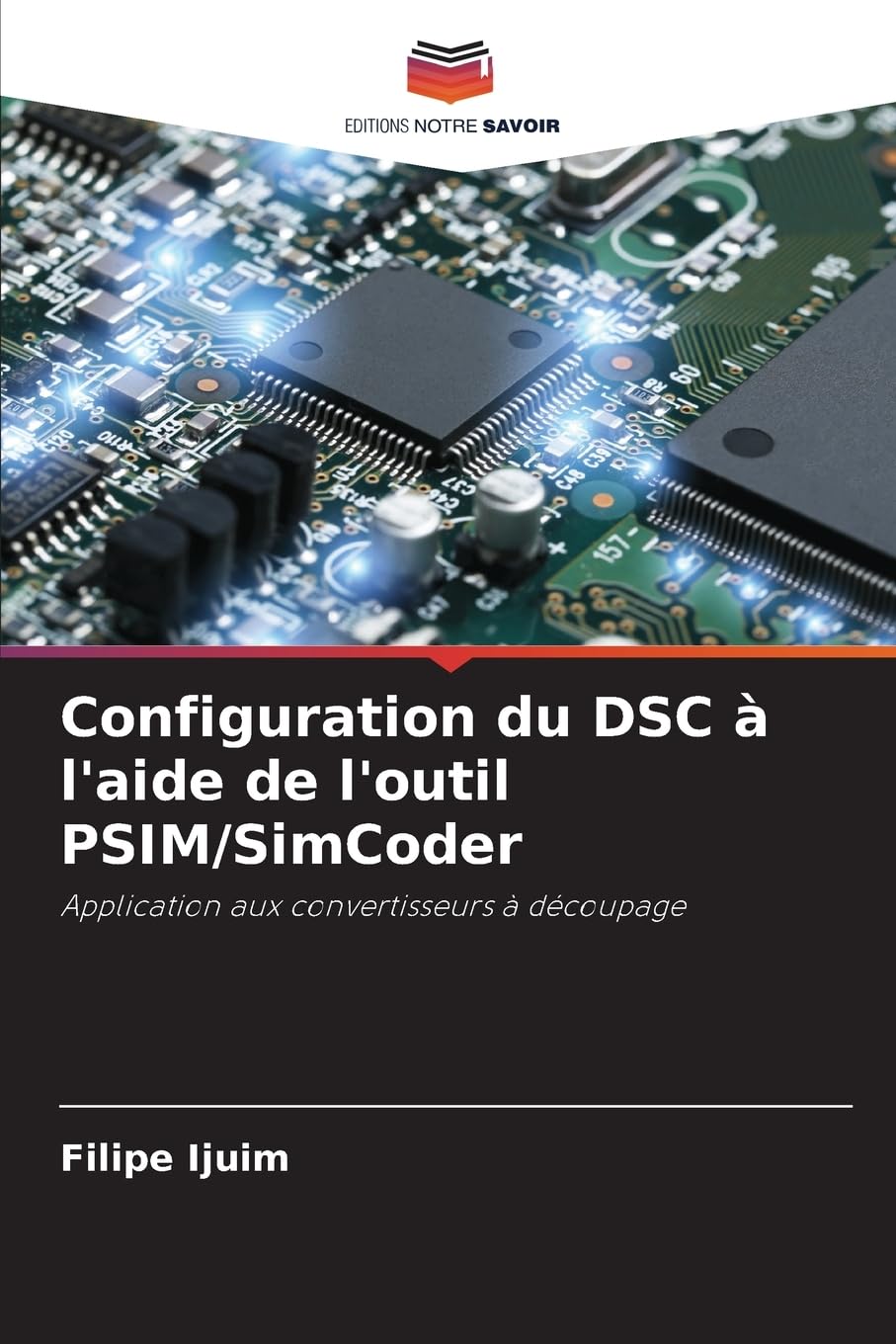 Configuration du DSC à l'aide de l'outil PSIM/SimCoder: Application aux convertisseurs à découpage