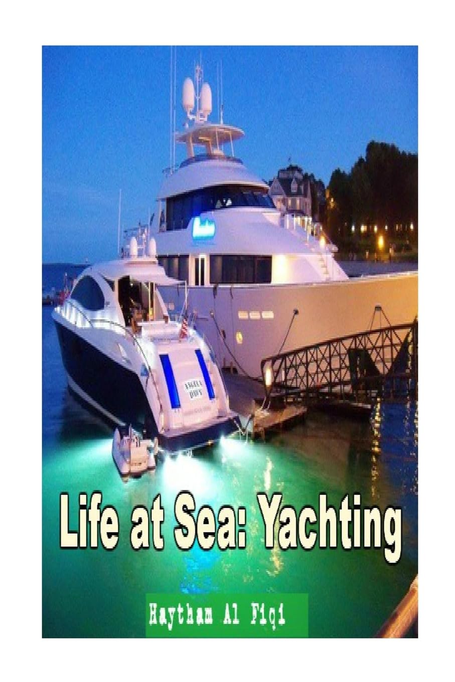 Life at Sea: Yachting Paperback – Big Book, 25 January 2018