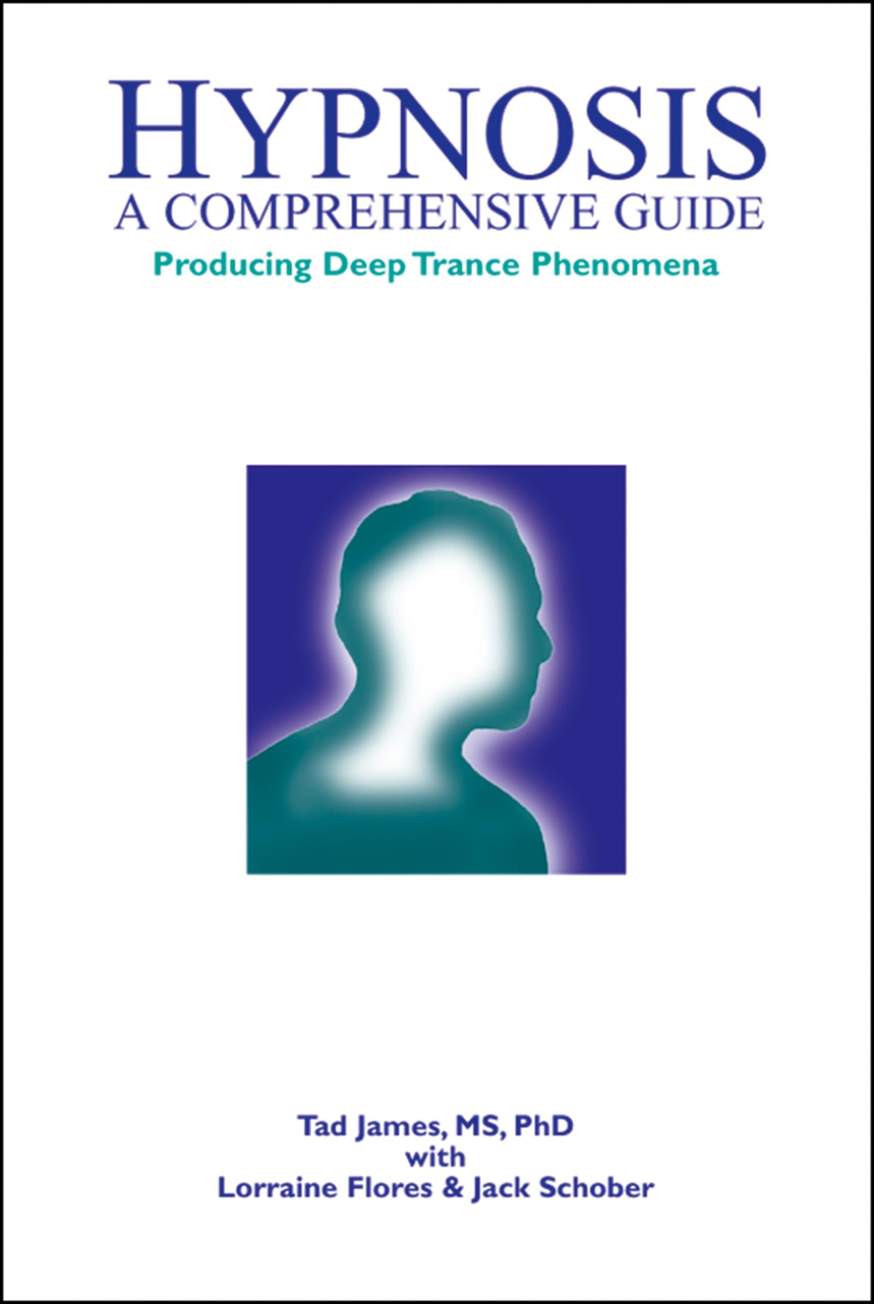 Hypnosis: A Comprehensive Guide Producing Deep Trance Phenomena