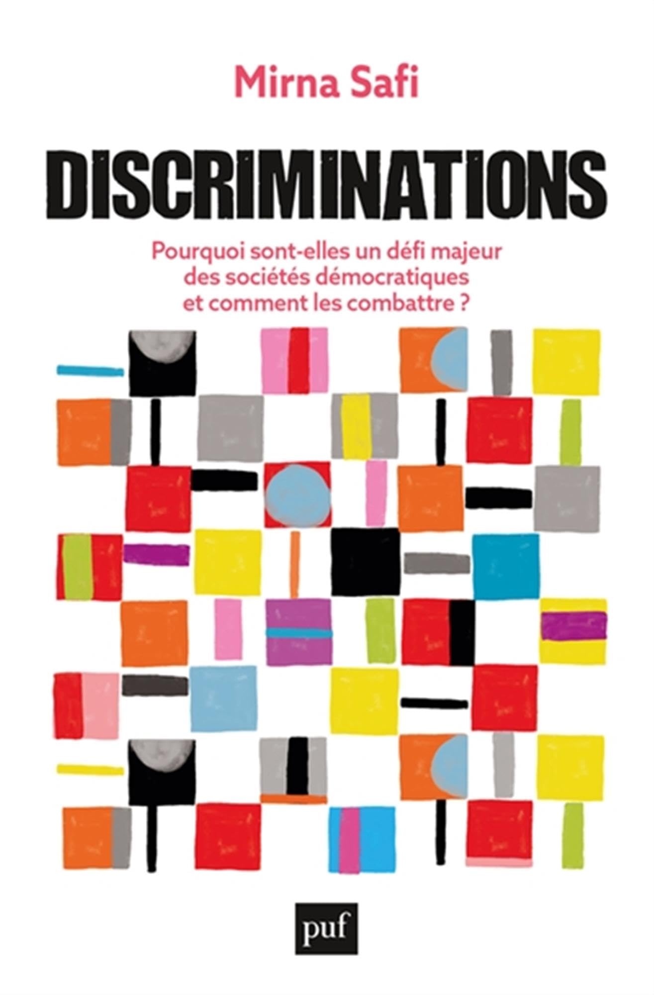 Discriminations: Pourquoi sont-elles un défi majeur des sociétés démocratiques et comment les combattre ?